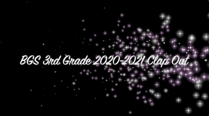 BGS 3rd Grade Clap Out 2020-2021